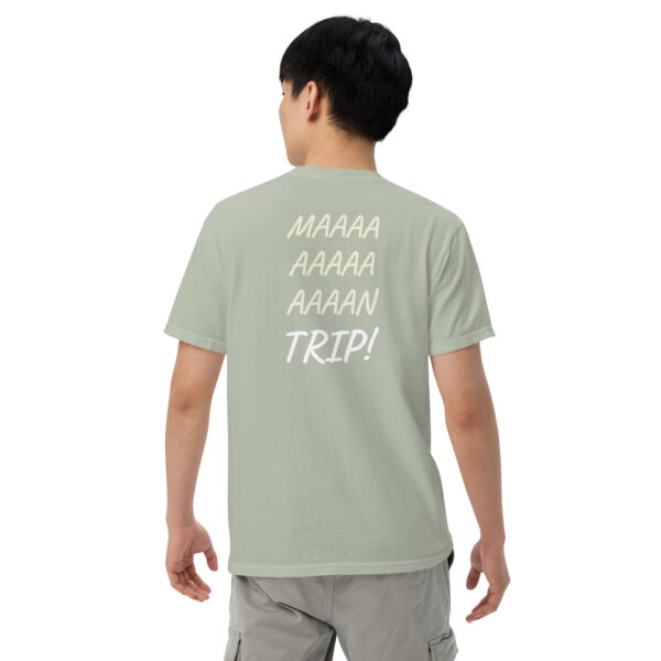 Maaaaan Trip!  - Unisex garment-dyed heavyweight t-shirt - Image 40