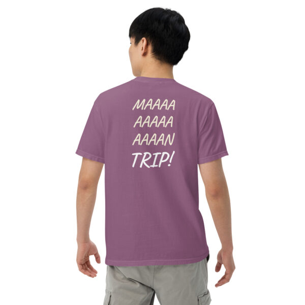 Maaaaan Trip!  - Unisex garment-dyed heavyweight t-shirt - Image 14