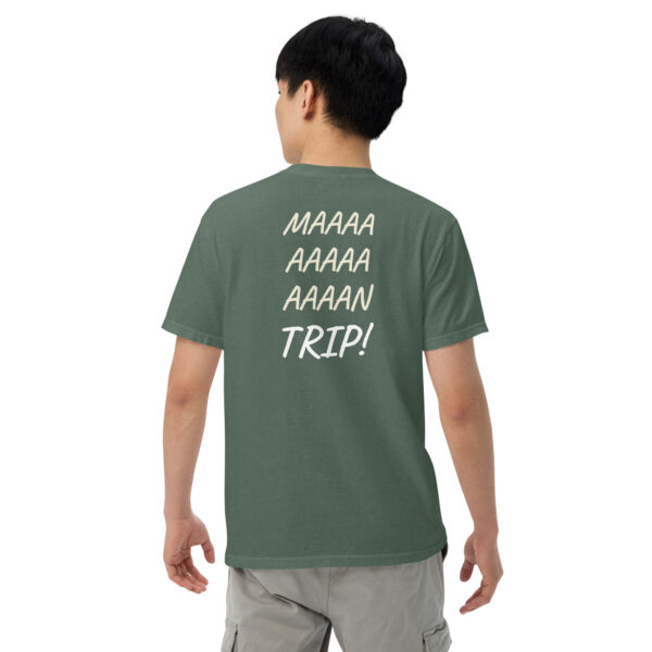 Maaaaan Trip!  - Unisex garment-dyed heavyweight t-shirt - Image 12