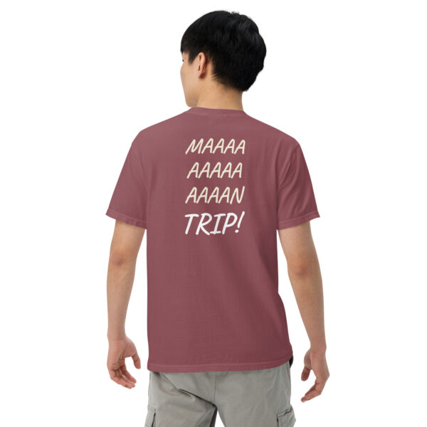 Maaaaan Trip!  - Unisex garment-dyed heavyweight t-shirt - Image 10