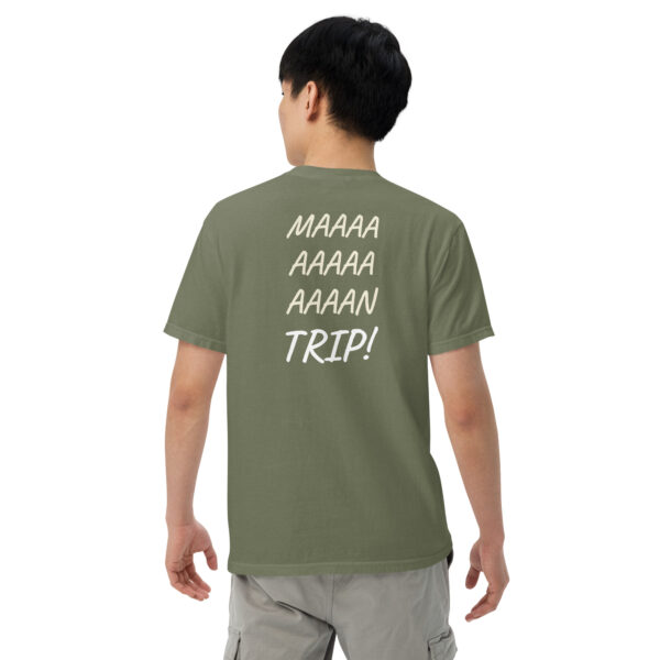 Maaaaan Trip!  - Unisex garment-dyed heavyweight t-shirt - Image 20