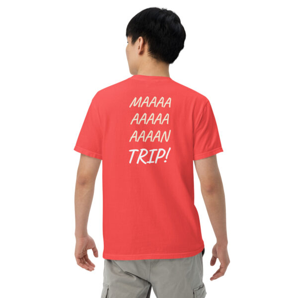 Maaaaan Trip!  - Unisex garment-dyed heavyweight t-shirt - Image 22