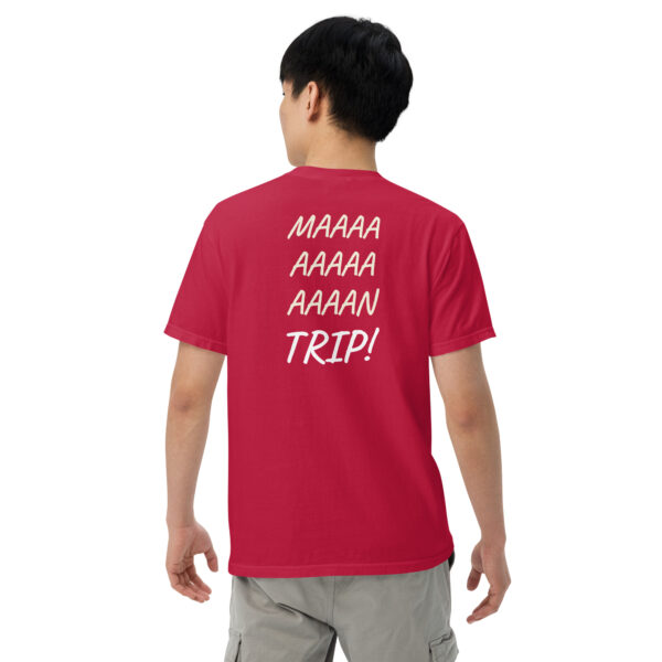 Maaaaan Trip!  - Unisex garment-dyed heavyweight t-shirt - Image 4