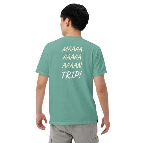 Maaaaan Trip!  - Unisex garment-dyed heavyweight t-shirt - Image 34