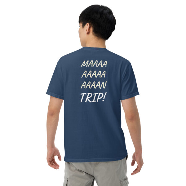 Maaaaan Trip!  - Unisex garment-dyed heavyweight t-shirt - Image 6