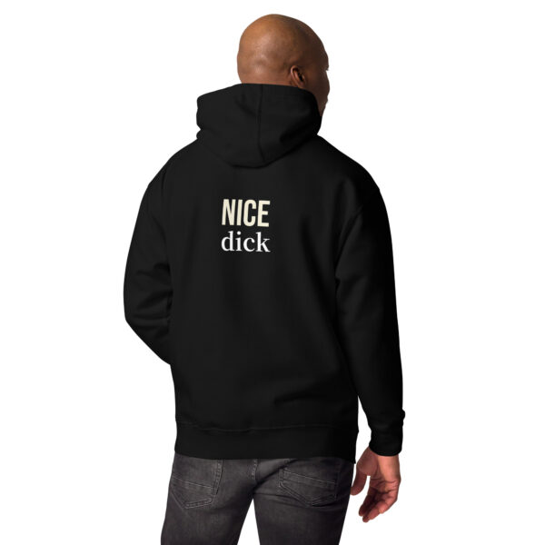 Nice Dick - Unisex Hoodie - Image 3