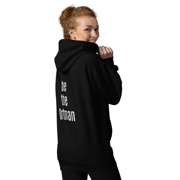 Be the Ortman - Unisex Hoodie - Image 2