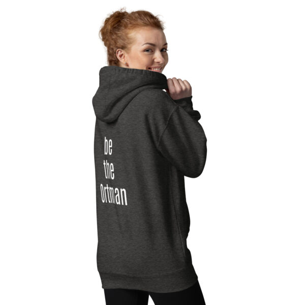 Be the Ortman - Unisex Hoodie - Image 8