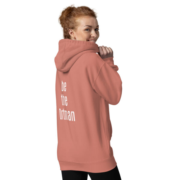 Be the Ortman - Unisex Hoodie - Image 18