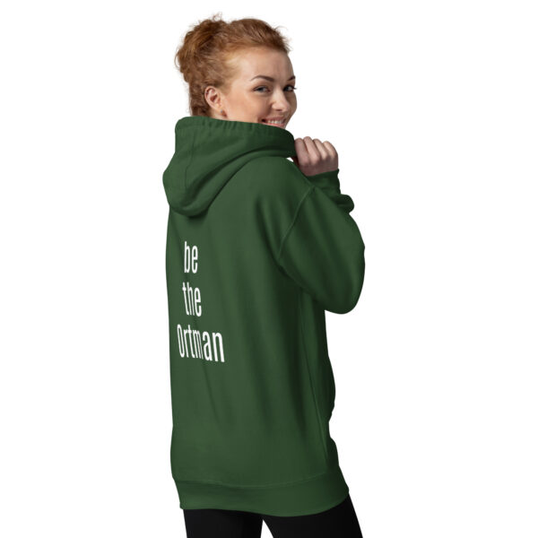 Be the Ortman - Unisex Hoodie - Image 14