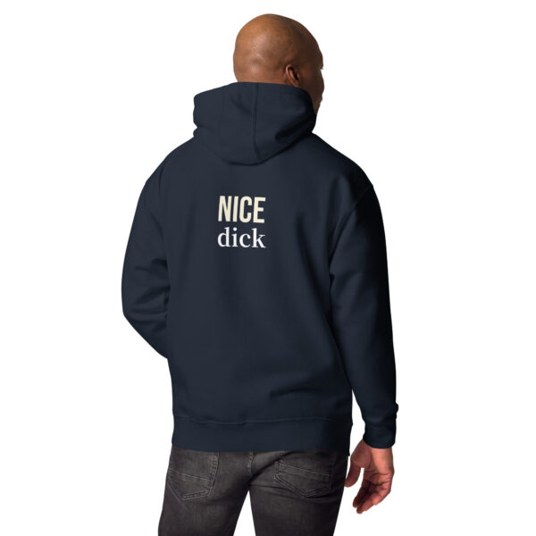 Nice Dick - Unisex Hoodie - Image 4