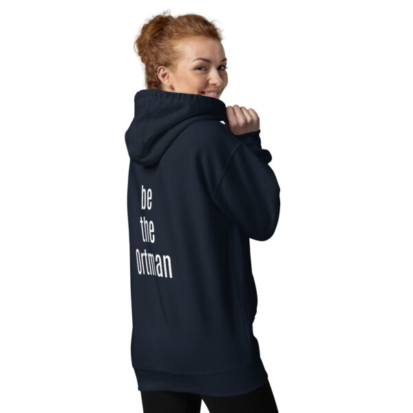 Be the Ortman - Unisex Hoodie - Image 4