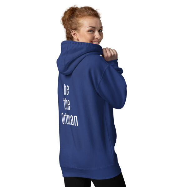 Be the Ortman - Unisex Hoodie - Image 10